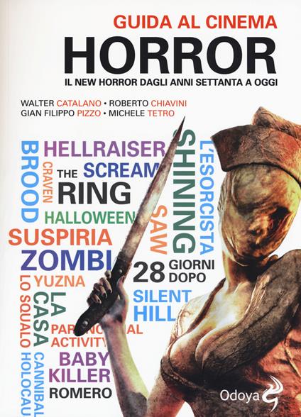 Guida al cinema horror. Il New Horror dagli anni Settanta a oggi. Ediz. illustrata - copertina