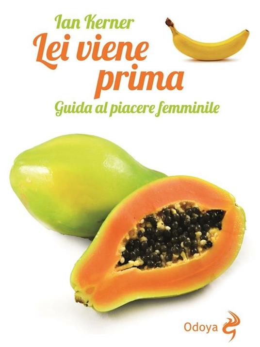 Lei viene prima. Guida al piacere femminile - Ian Kerner,G. Morselli - ebook