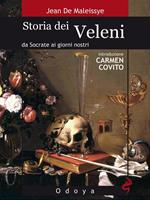 Storia dei veleni. Da Socrate ai giorni nostri