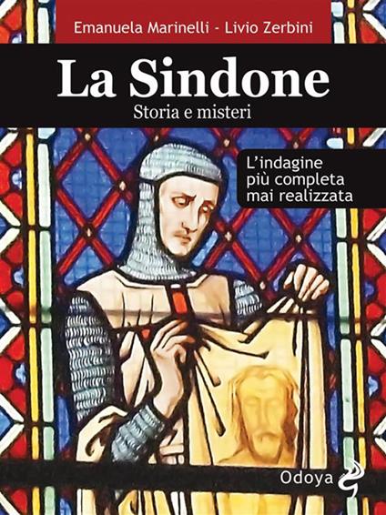 La Sindone. Storia e misteri - Emanuela Marinelli,Livio Zerbini - ebook