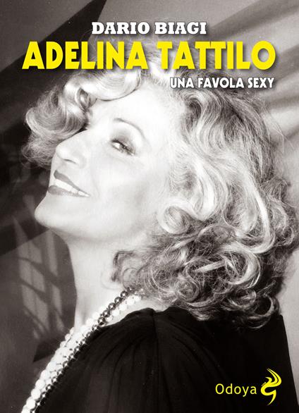 Adelina Tattilo. Una favola sexy - Dario Biagi - copertina