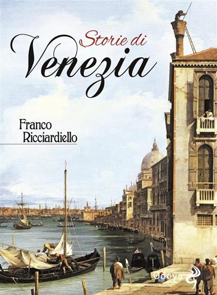 Storie di Venezia - Franco Ricciardiello - ebook