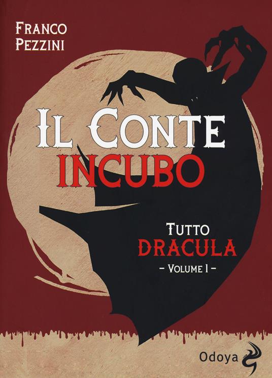 Tutto Dracula. Vol. 1: conte incubo, Il. - Franco Pezzini - copertina