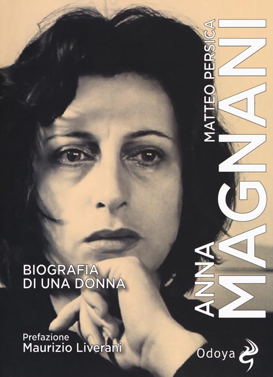 Anna Magnani. Biografia di una donna - Matteo Persica - copertina