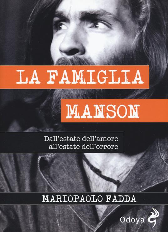 La famiglia Manson. Dall’estate dell’amore all’estate dell’orrore - Mariopaolo Fadda - copertina