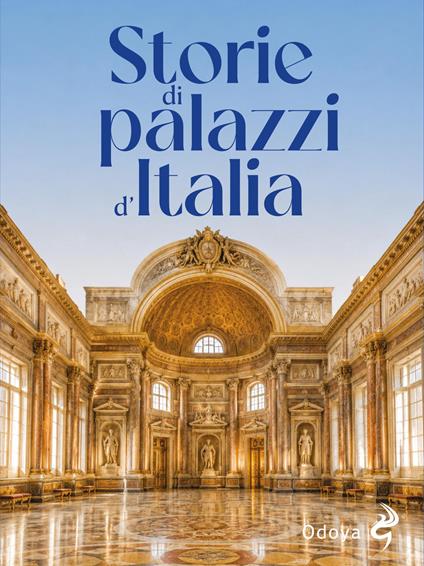 Storie di palazzi d’Italia. Ediz. illustrata - copertina