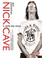 Nick Cave. Il seme del male