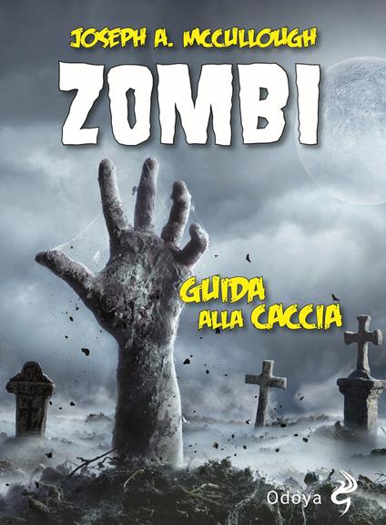 Zombi. Guida alla caccia - Joseph Mccullough - copertina