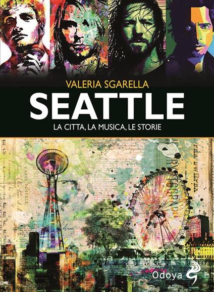 Seattle. La città, la musica, le storie - Valeria Sgarella - ebook