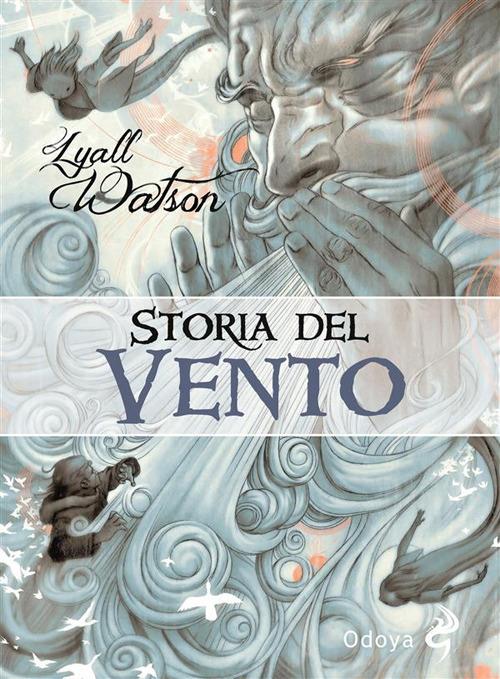 Storia del vento - Lyall Watson,Giuseppe Politi - ebook
