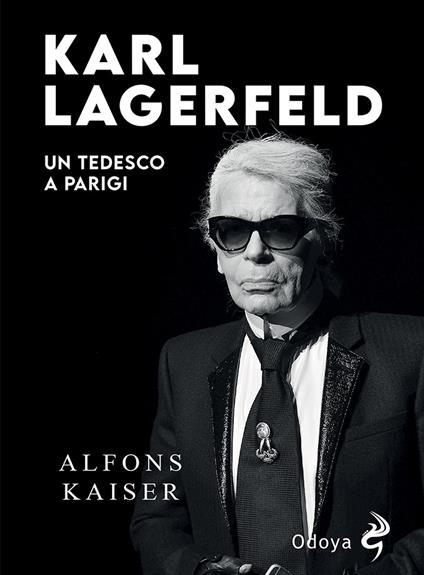 Karl Lagerfeld. Un tedesco a Parigi - Alfons Kaiser - copertina