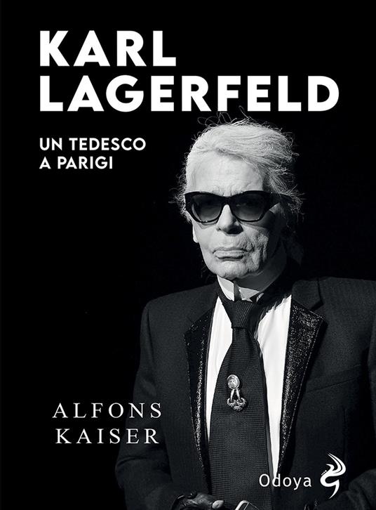 Karl Lagerfeld. Un tedesco a Parigi - Alfons Kaiser - copertina