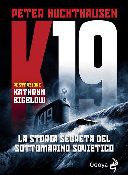 K19. La storia segreta del sottomarino sovietico - Peter Huchthausen - copertina