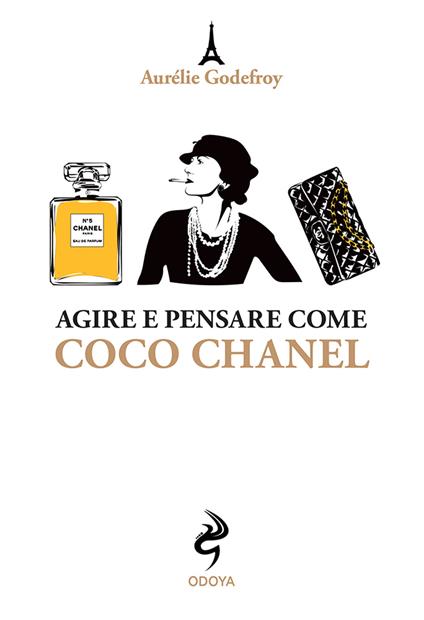 Agire e pensare come Coco Chanel - Aurelie Godefroy - copertina