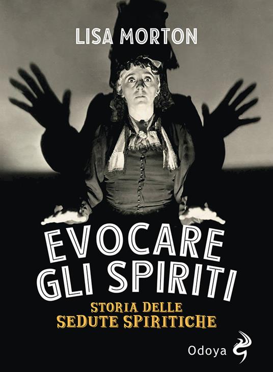 Evocare gli spiriti. Storia delle sedute spiritiche - Lisa Morton - copertina