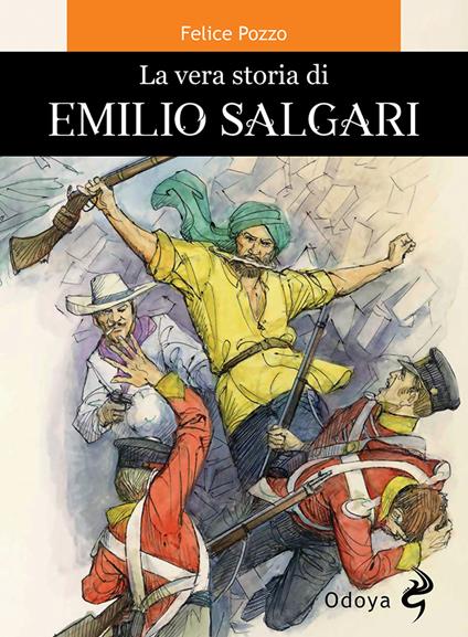 La vera storia di Emilio Salgari - Felice Pozzo - copertina