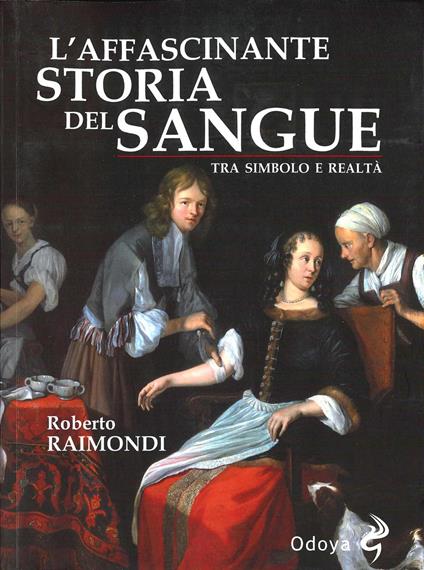 L'affascinante storia del nostro sangue - Roberto Raimondi - copertina