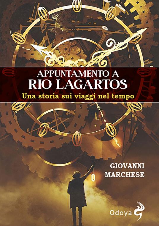 Appuntamento a Rio Lagartos. Una storia sui viaggi nel tempo - Giovanni Marchese - copertina
