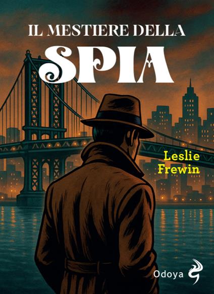 Il mestiere della spia - Leslie Frewin - copertina