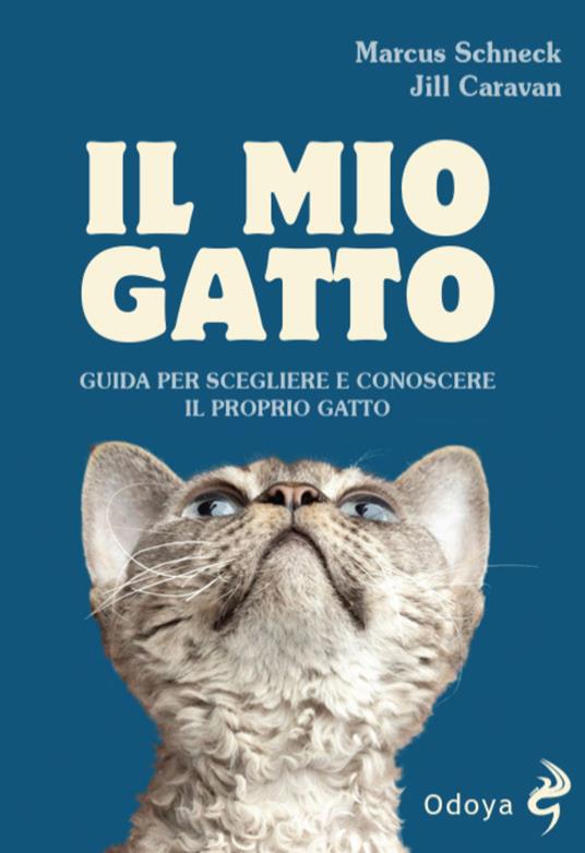 Il mio gatto - Marcus Schneck,Jill Caravan - copertina