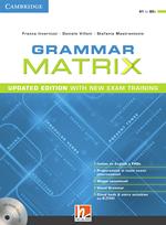 Grammar matrix. Updated edition with new Exam Training. Student's book. Per le Scuole superiori. Con e-book. Con espansione online. Con CD-Audio