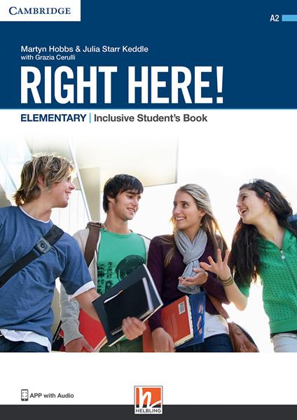 Right here! Elementary. Inclusive Student's Book. Per le Scuole superiori - Julia Starr Keddle,Martyn Hobbs - copertina