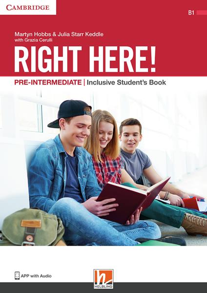 Right here! Pre-Intermediate. Inclusive Student's Book. Per le Scuole superiori - Julia Starr Keddle,Martyn Hobbs - copertina
