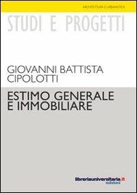 Estimo generale e immobiliare - G. Battista Cipolotti - copertina