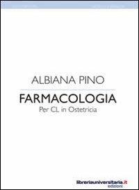 Farmacologia per CL in ostetricia - Pino Albiana - copertina