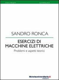 Esercizi di macchine elettriche - Sandro Ronca - copertina