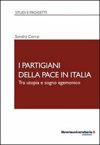 I partigiani della pace in Italia - Sondra Cerrai - copertina