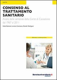 Consenso al trattamento sanitario - Luciana Caenazzo,Giulia Businaro,Daniele Rodríguez - copertina