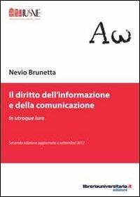 Il diritto dell'informazione e della comunicazione - Nevio Brunetta - copertina