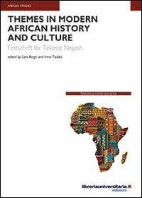 Themes in modern African history and culture - Lars Berge,Irma Taddia - copertina