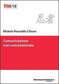 Comunicazione non convenzionale - Michele Porceddu Cilione - copertina