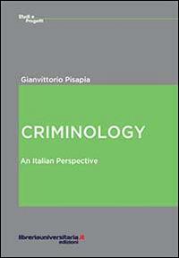 Criminology. An italian perspective - Gianvittorio Pisapia - copertina