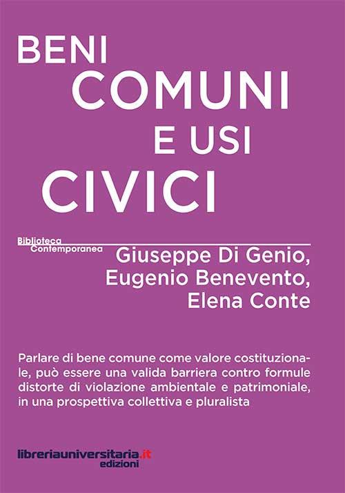 Beni comuni e usi civici - Giuseppe Di Genio,Eugenio Benevento,Elena Conte - copertina