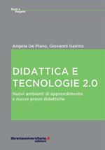 Didattica e tecnologie 2.0. Nuovi ambienti di apprendimento e nuove prassi didattiche