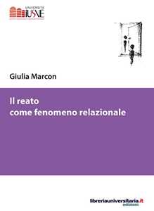 Libro Il reato come fenomeno relazionale Giulia Marcon