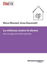 La violenza contro le donne. Verso un approccio clinico-giuridico