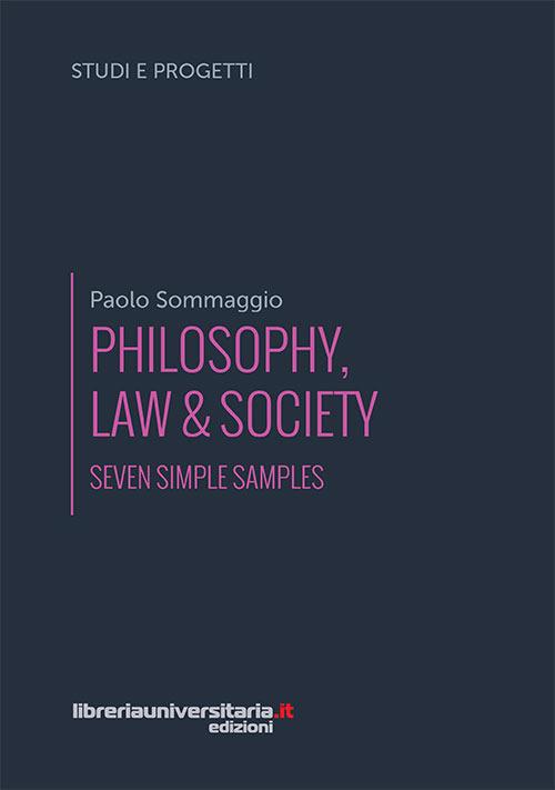 Philosophy, law & society. Seven simple samples - Paolo Sommaggio - copertina