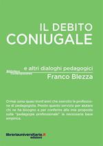 Il debito coniugale e altri dialoghi pedagogici