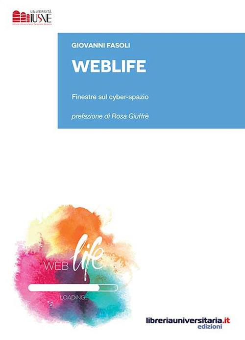 WebLife. Finestre sul cyber-spazio - Giovanni Fasoli - copertina