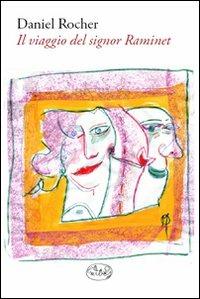 Il viaggio del signor Raminet - Daniel Rocher - copertina