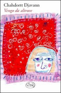 Vengo da altrove - Chahdortt Djavann - copertina