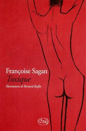 Toxique. Diario delle tossicodipendenza - Françoise Sagan - copertina