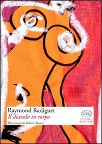 Libro Il diavolo in corpo Raymond Radiguet