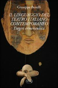 Il linguaggio nel teatro italiano contemporaneo - Giuseppe Benelli - copertina
