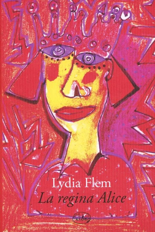 La regina Alice - Lydia Flem - copertina