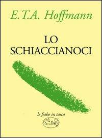 Lo Schiaccianoci - Ernst T. A. Hoffmann - copertina